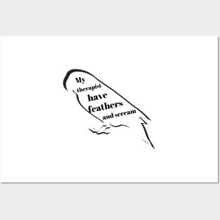 my therapist have feathers and scream parrot parakeet bird funny quote Posters and Art